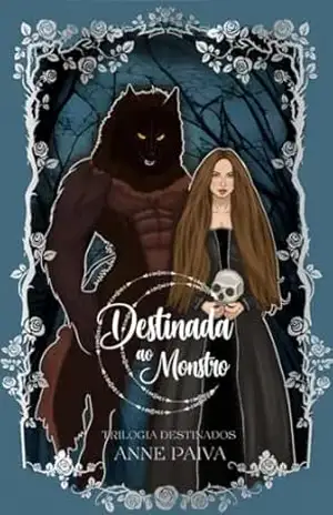 DESTINADA AO MONSTRO (DESTINADOS Livro 1) - Anne Paiva