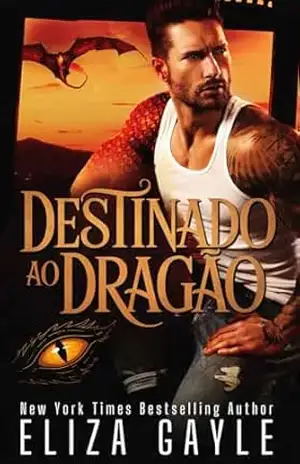 Destinado ao Dragão: romance de metamorfos de dragão (Almas Gêmeas de Enigma Falls Livro 1) – Eliza Gayle