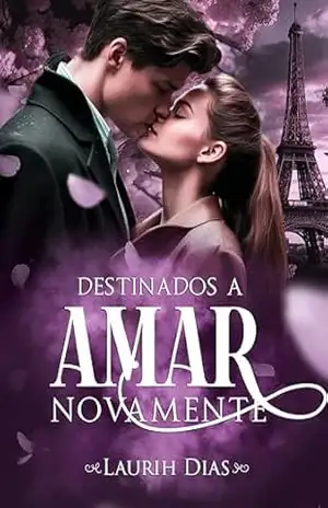 Destinados A Amar Novamente – Laurih Dias