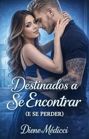 Destinados a Se Encontrar: (E Se Perder) – Diene  Médicci