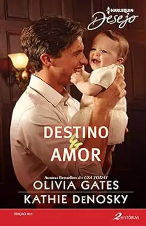 Destino e Amor (Harlequin Desejo Livro 231) – Olivia Gates