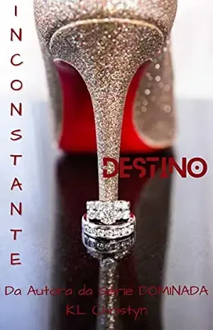 Destino (INCONSTANTE Livro 4) - K.L Christyn