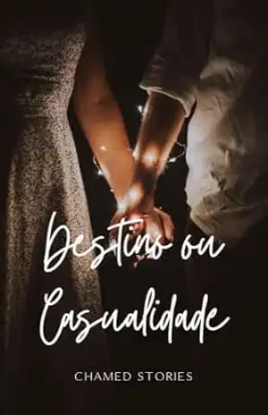 Destino ou Casualidade - Chamed Stories