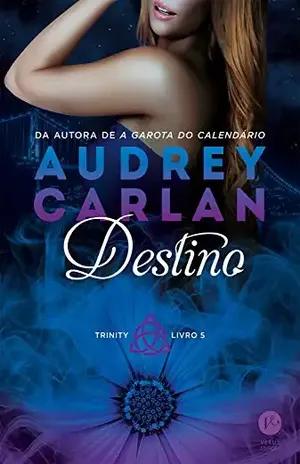 Destino – Trinity – Livro 5 - Audrey Carlan