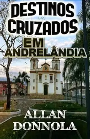 Destinos Cruzados em Andrelândia – Allan Donnola