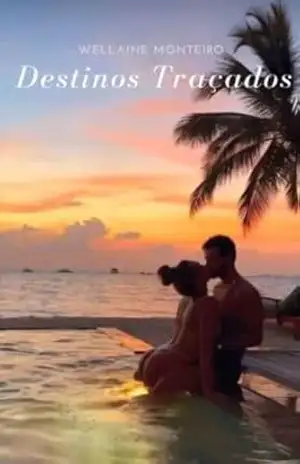 Destinos Traçados – Wellaine Gisele Santos Monteiro