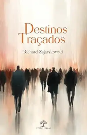 Destinos traçados – Richard Zajaczkowski