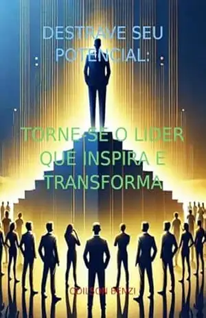 Destrave Seu Potencial: – Odilson Mello De Benzi