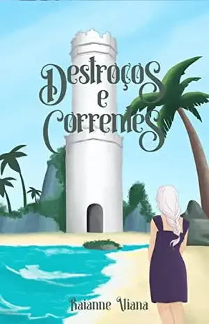 Destroços e Correntes (Ruínas de Minaster Livro 4) – Raianne Viana
