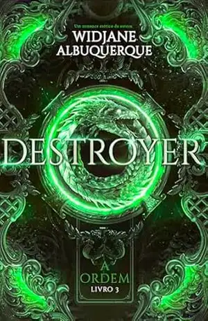 DESTROYER (A Ordem Livro 3) – Widjane Albuquerque
