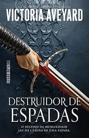 Destruidor de espadas (Destruidor de Mundos Livro 2) - Victoria Aveyard