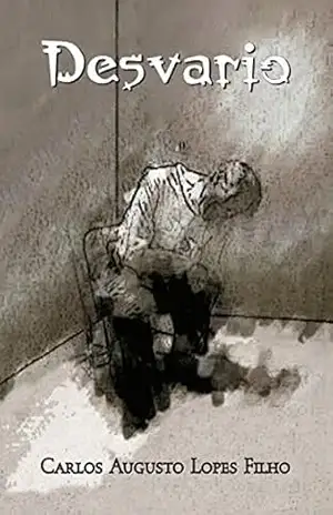Desvario – Carlos Augusto Lopes Filho