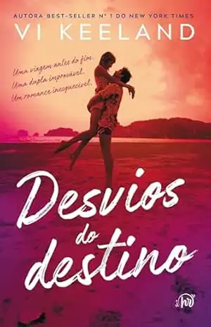 Desvios do destino – Romance inédito de Vi Keeland – Vi Keeland
