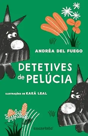 Detetives de pelúcia – Andréa Del Fuego