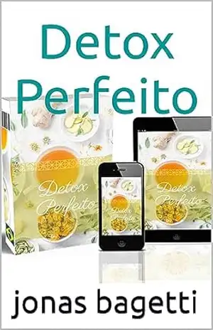Detox Perfeito - jonas  bagetti