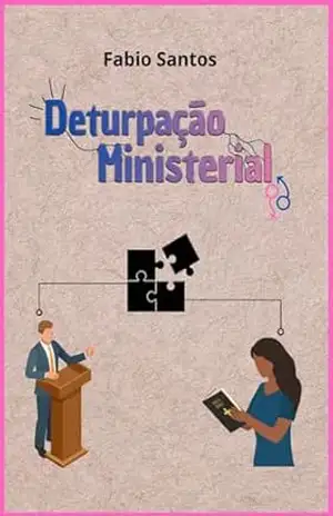 Deturpação Ministerial – Fabio Santos