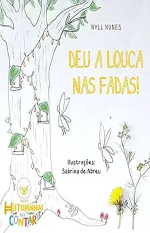 Deu a louca nas fadas – Nyll  Nunes