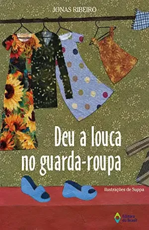 Deu a louca no guarda–roupa – Jonas Ribeiro