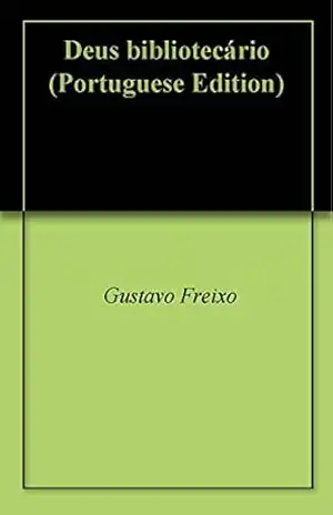 Deus bibliotecário - Gustavo Freixo