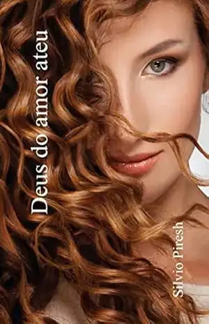Deus do amor ateu – Silvio Piresh