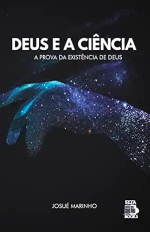 DEUS E A CIÊNCIA – Josué Marinho