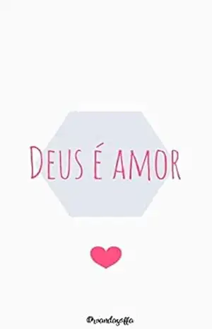 Deus é amor – Desconhecido Desconhecido