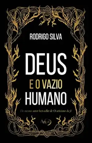 Deus e o vazio humano – Rodrigo Silva