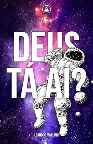 DEUS, TA AÍ? – Leandro Mariano