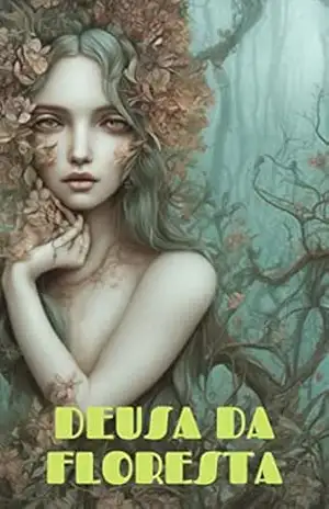 Deusa da Floresta – Wesley Paulino Coelho
