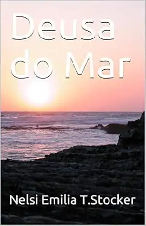 Deusa do Mar: Poema – Nelsi Emilia T.Stocker