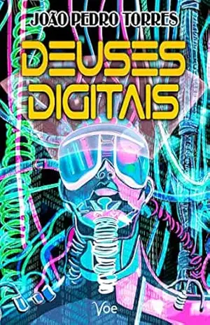 Deuses Digitais – João Pedro Torres