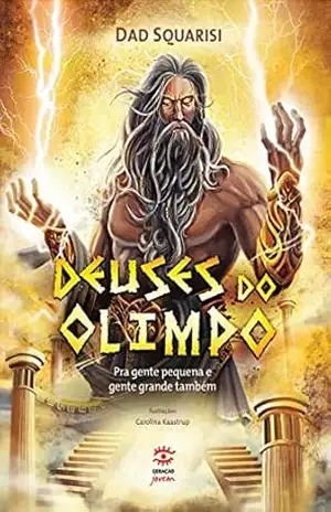 Deuses do olimpo: Pra gente pequena e gente grande também – Dad Squarisi