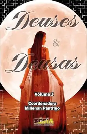 Deuses e Deusas: Coletânea - Millenah  Pantrigo