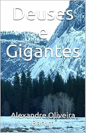Deuses e Gigantes - Alexandre Oliveira Barum