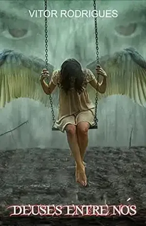 Deuses Entre Nós (Saga angelical Livro 3) – Vitor da Silva Rodrigues