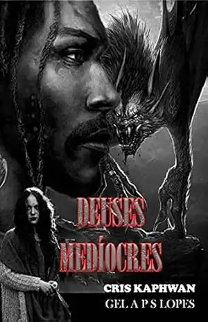DEUSES MEDÍOCRES – CRIS KAPHWAN