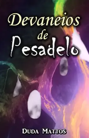 Devaneios de Pesadelo: (2015) – Duda Mattos