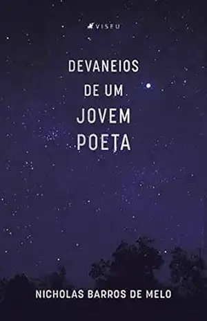 Devaneios de um jovem poeta – Nicholas Barros de Melo