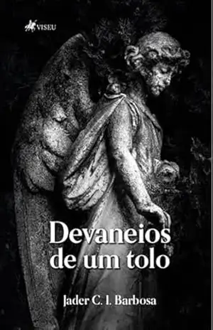 Devaneios de um Tolo – Jader C. I. Barbosa