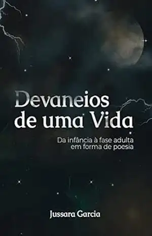 Devaneios de uma Vida – Jussara  Garcia