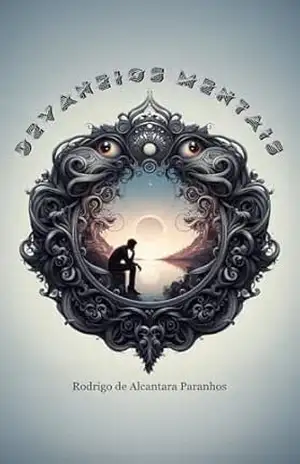 Devaneios Mentais - Rodrigo de Alcantara Paranhos