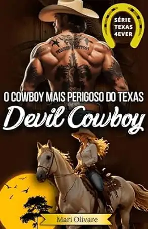 Devil Cowboy (Texas Forever Livro 2) – Mari Olivare