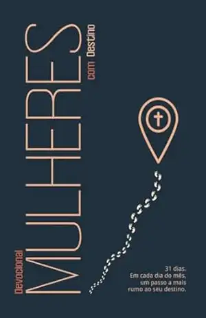Devocional Mulheres com Destino – Roberta Sellis dos Santos Miranda Nobre