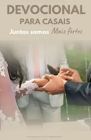 Devocional Para Casais Juntos Somos Mais fortes – Paloma Ramalho