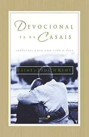 Devocional para casais: Reflexões para uma vida a dois – Jaime Kemp