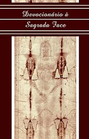Devocionário à Sagrada Face (Devocionários) – Comunidade Canção Nova