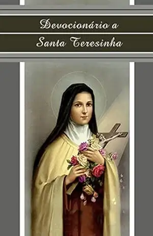 Devocionário a Santa Teresinha (Devocionários) – Comunidade Canção Nova