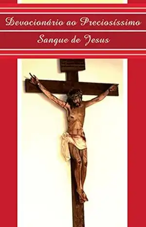 Devocionário ao Preciosíssimo Sangue de Jesus (Devocionários) – Comunidade Canção Nova