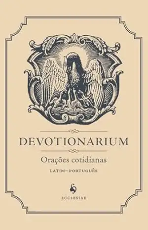 Devotionarium: Orações cotidianas – Editora Ecclesiae