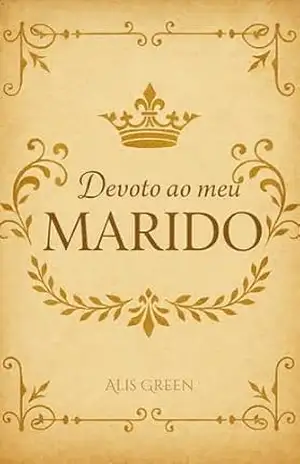 Devoto ao meu marido – Alis Green